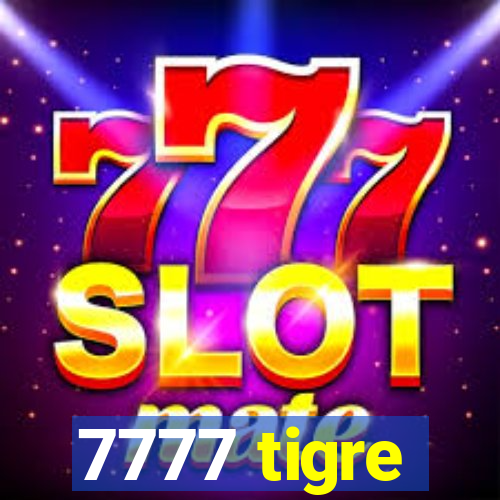 7777 tigre